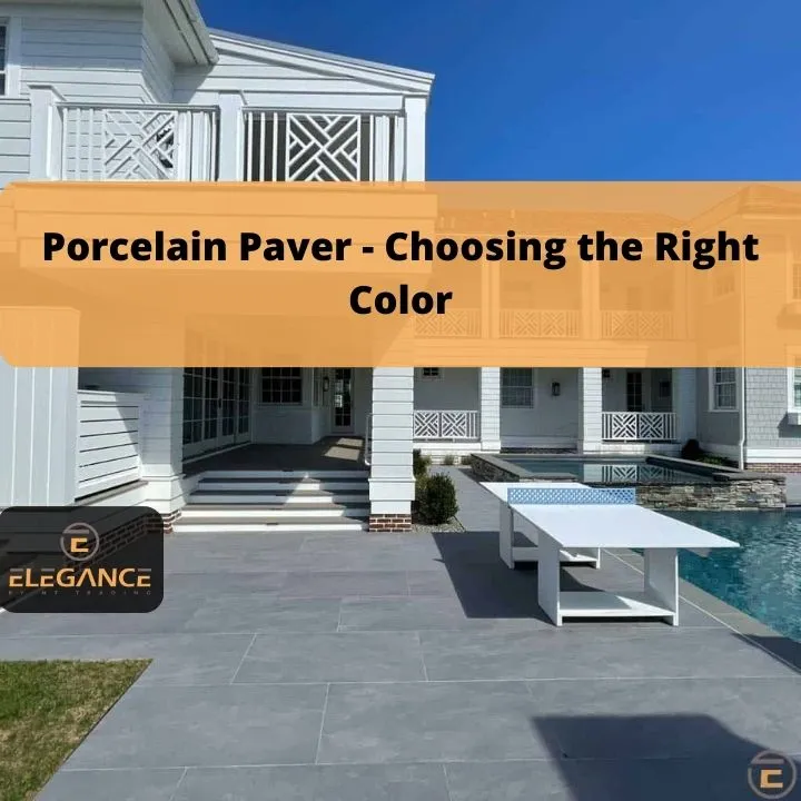 Porcelain Paver choosing the right color blog post featured image